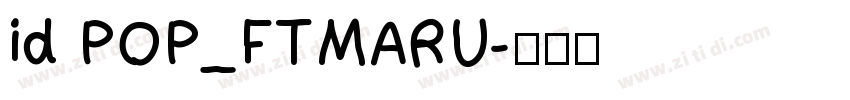 id POP_FTMARU字体转换